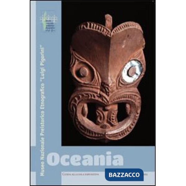Oceania. Museo nazionale preistorico ed etnografico Luigi Pigorini. Guida alla sala espositiva