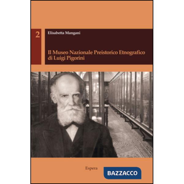 Museo nazionale preistorico etnografico di Luigi Pigorini (Il)