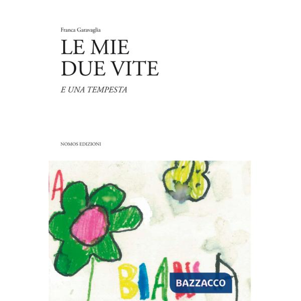 Mie due vite e una tempesta (Le)