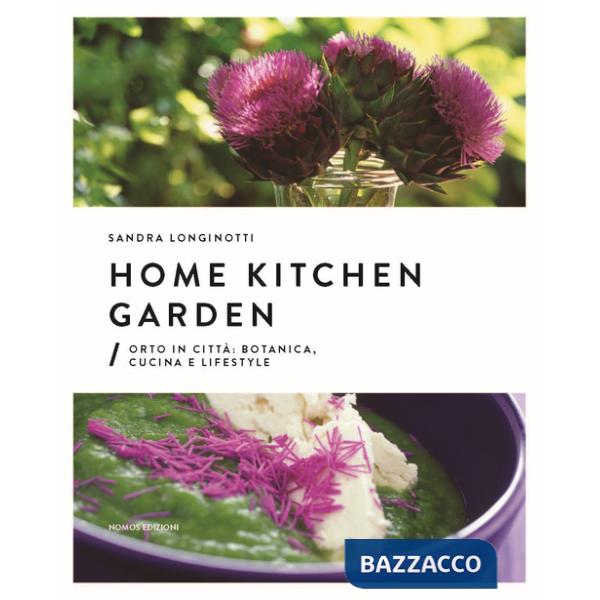 Home kitchen garden. Orto in città. Botanica, cucina e lifestyle
