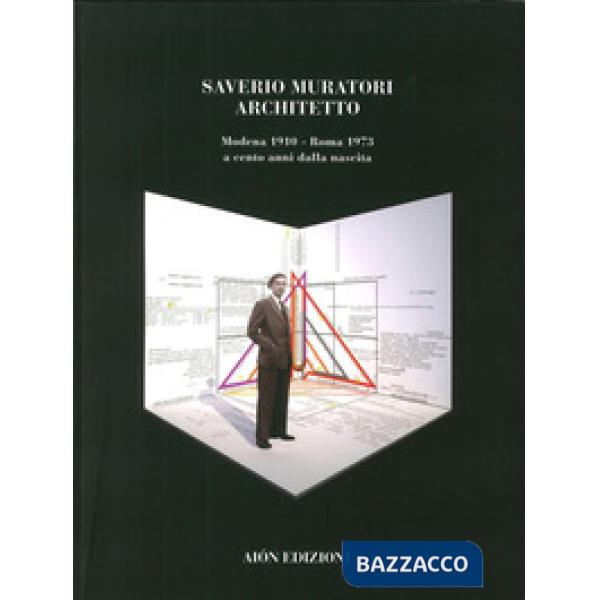 Saverio Muratori architetto a cento anni dalla nascita