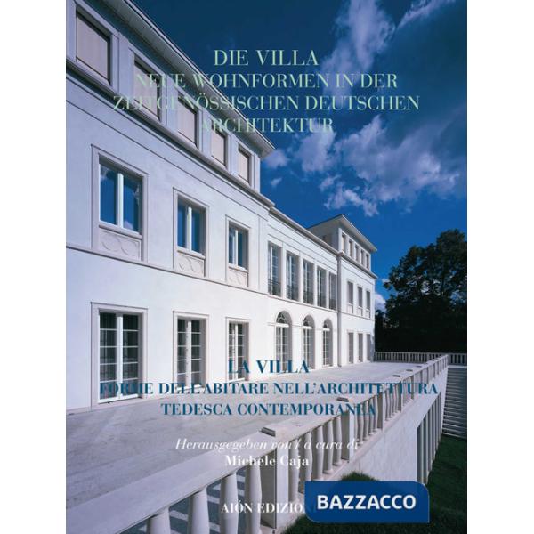 Aión. Rivista internazionale di architettura (2021). Vol. 25: La villa forme dell'abitare nell'architettura tedesca contemporane