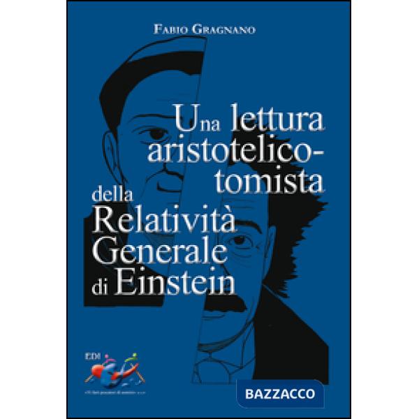 Lettura aristotelico-tomista della relatività generale di Einstein (Una)