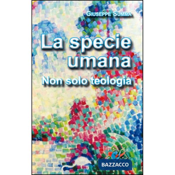 Specie umana. Non solo teologia (La)
