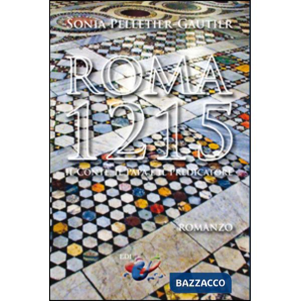 Roma, 1215. Il Conte, il Papa e il Predicatore
