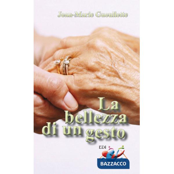 Bellezza di un gesto (La)