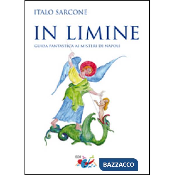 In limine. Guida fantastica ai misteri di Napoli