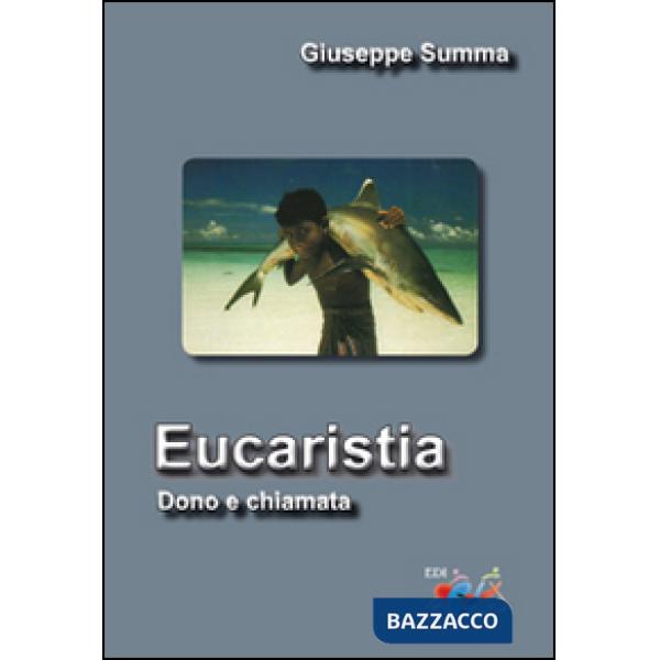 Eucaristia. Dono e chiamata