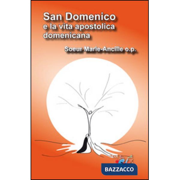 San Domenico e la vita apostolica domenicana