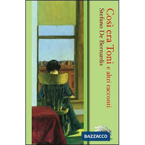 Così era Toni (e altri racconti)