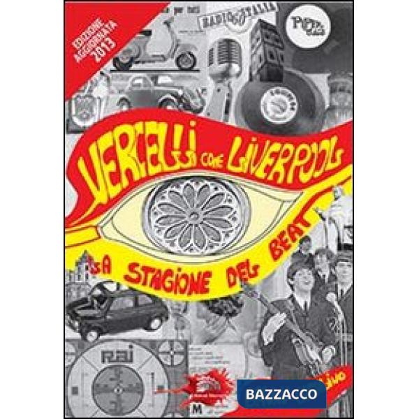 Vercelli come Liverpool. La stagione del beat