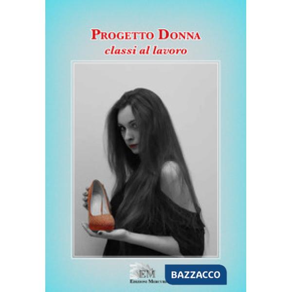 Progetto donna. Classi al lavoro