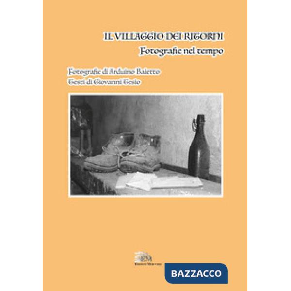 Villaggio dei ritorni. Fotografie nel tempo. Nuova ediz. (Il)