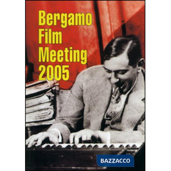 Catalogo generale Bergamo Film Meeting 2005