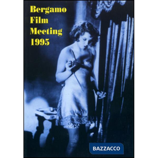 Catalogo generale Bergamo Film Meeting 1995