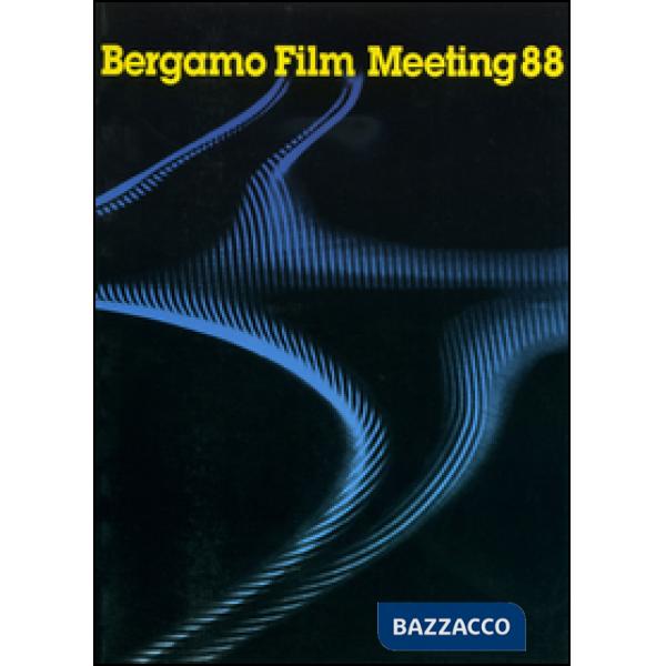 Catalogo generale Bergamo Film Meeting 1988