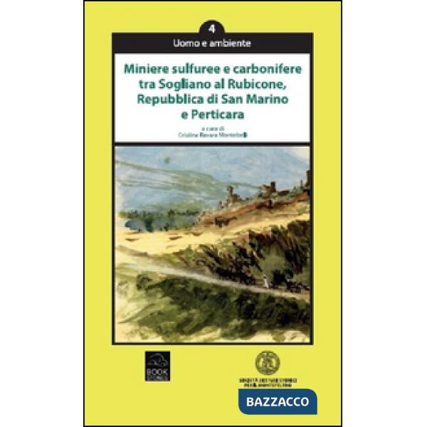 Miniere sulfuree e carbonifere tra Sogliano al Rubicone, Repubblica di San Marin