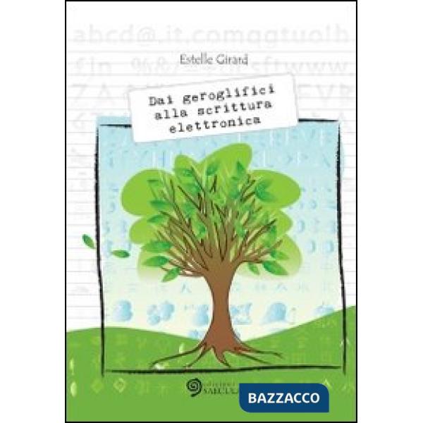 Dai geroglifici alla scrittura elettronica