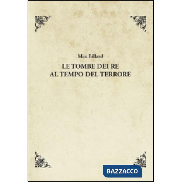 Tombe dei re al tempo del terrore (Le)