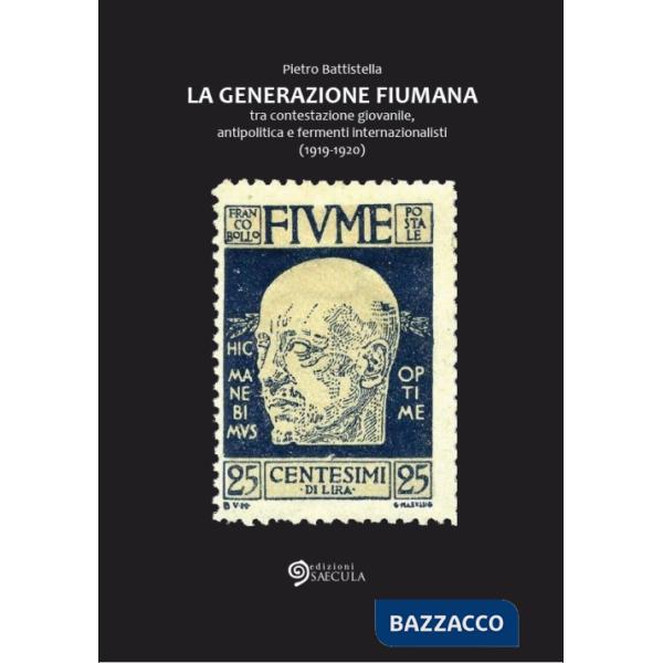 Generazione fiumana. Tra contestazione giovanile, antipolitica e fermenti intern