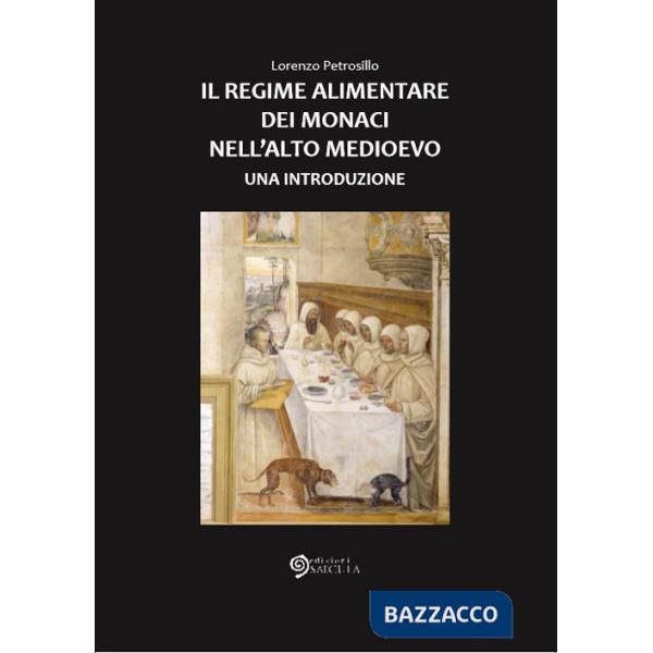 Regime alimentare dei monaci nell'Alto Medioevo (Il)