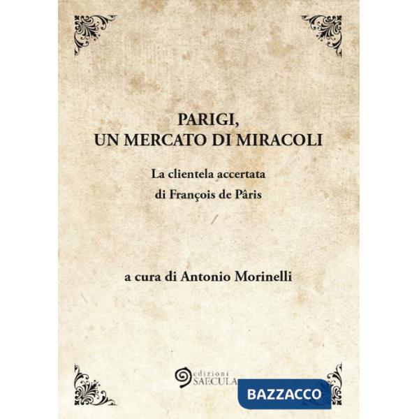 Parigi, un mercato di miracoli. La clientela accertata di François de Pâris