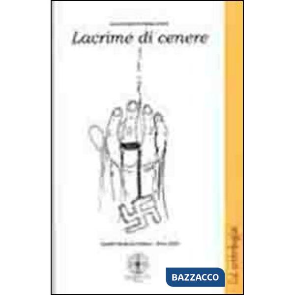 Lacrime di cenere. Scuola media di Condove. Anno 2013