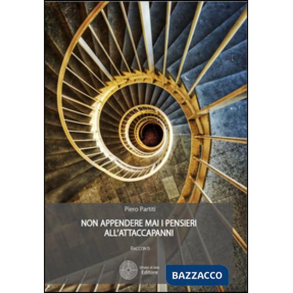 Non appendere mai i pensieri all'attaccapanni