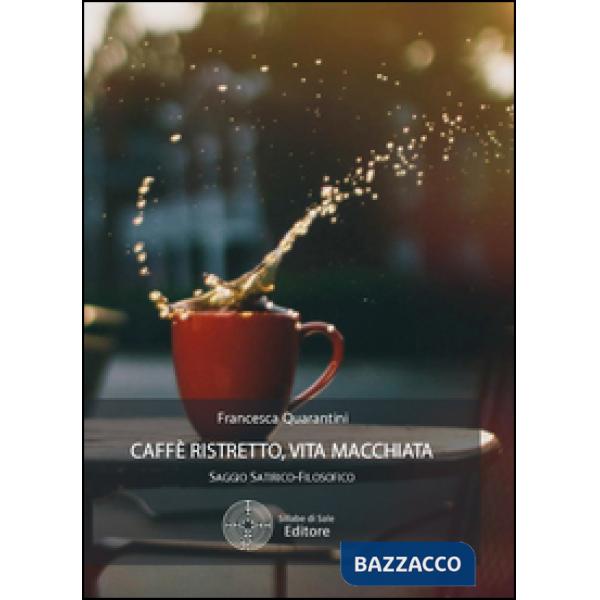 Caffè ristretto, vita macchiata