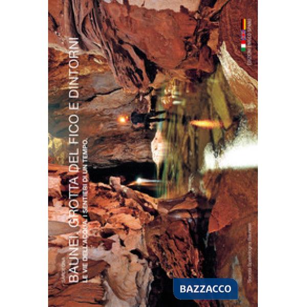 Baunei. Grotta del Fico e dintorni. Le vie dell'acqua. I sentieri di un tempo. S