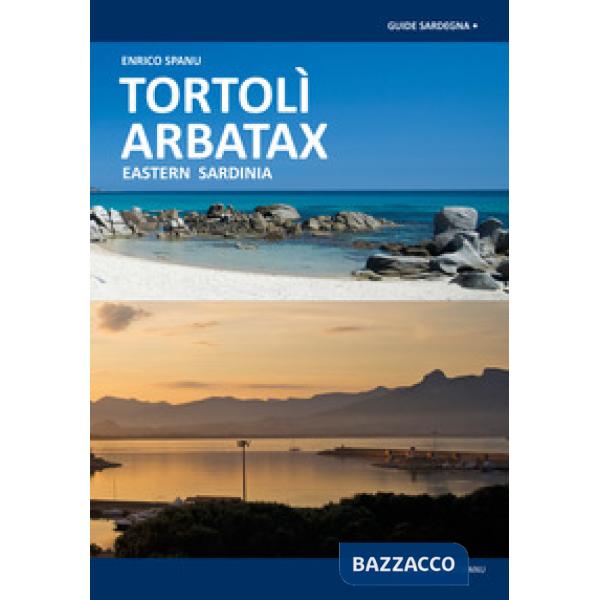 Tortolì Arbatax. Sardegna Orientale. Ediz. inglese