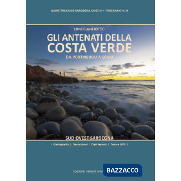Antenati della Costa Verde. Da Portixeddu a Scivu. Sud Ovest Sardegna (Gli)