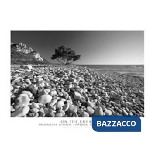 On the rocks. Phoenician Juniper, Lispedda , Gairo, Sardinia. Ediz. italiana e inglese. Con stampa Fine Art