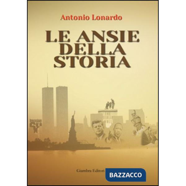Ansie della storia (Le)