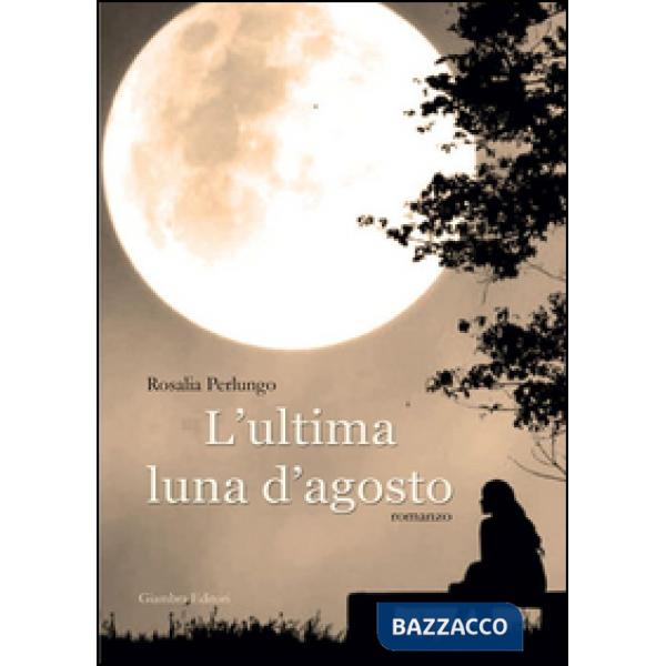 Ultima luna d'agosto (L')