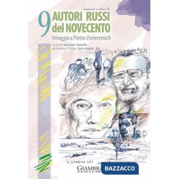 Racconti e versi di 9 autori russi del Novecento. Omaggio a Pietro Zveteremich