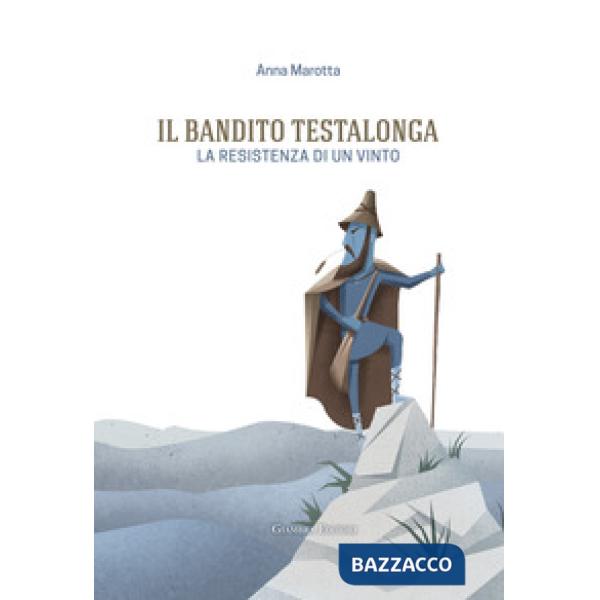 Bandito Testalonga. La resistenza di un vinto (Il)