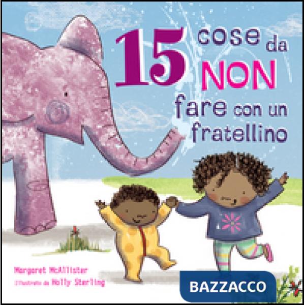 15 cose da non fare con un fratellino