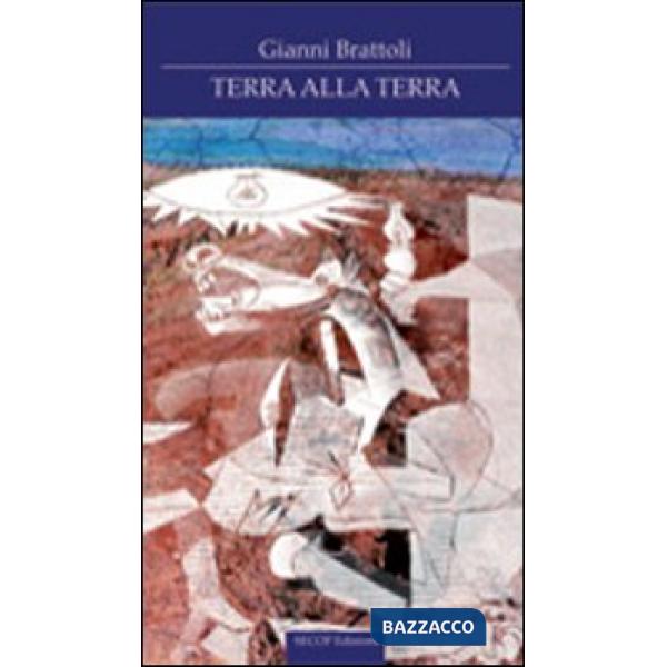 Terra alla terra. Un anarchico sul sagrato