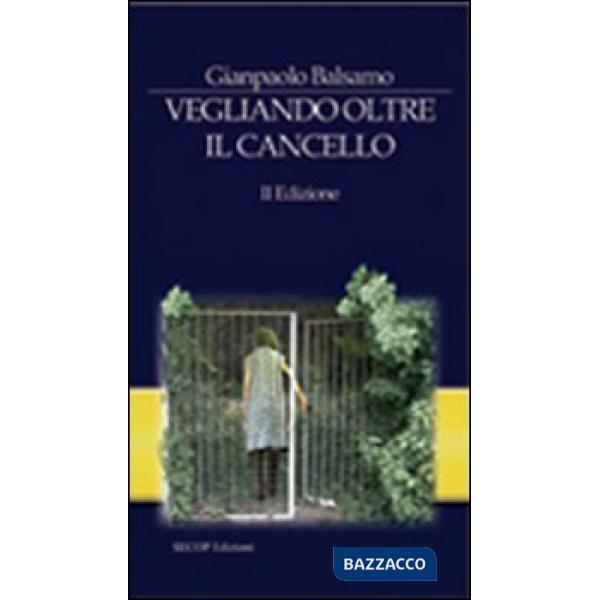 Vegliando oltre il cancello