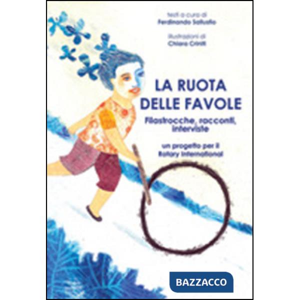 Ruota delle favole. Filastrocche, racconti, interviste (La)