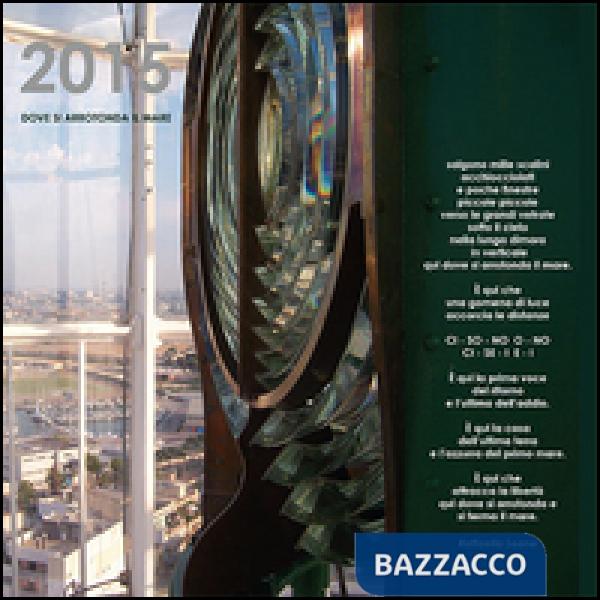 Dove si arrotonda il mare. Con calendario 2015