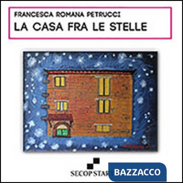 Casa fra le stelle. Ediz. multilingue (La)