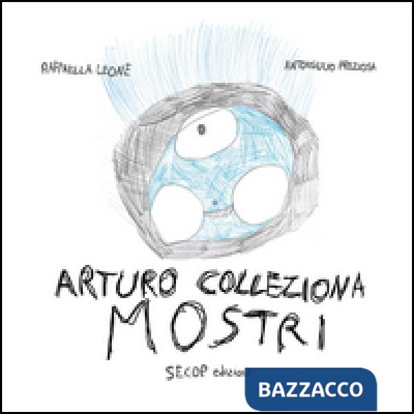 Arturo colleziona mostri