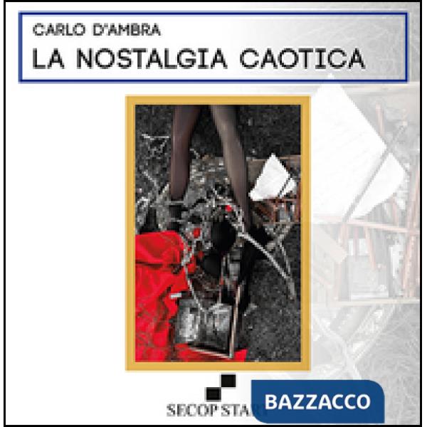 Nostalgia caotica (La)
