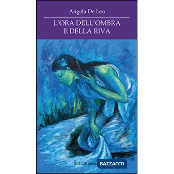 Ora dell'ombra e della riva (L')