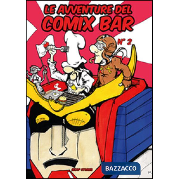 Avventure del Comix Bar. Nuova ediz. (Le). Vol. 2