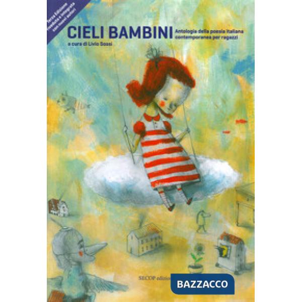 Cieli bambini. Antologia della poesia italiana contemporanea per ragazzi