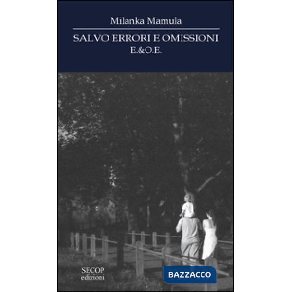 Salvo errori & omissioni. E.&O.E.