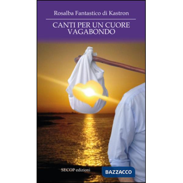 Canti per un cuore vagabondo